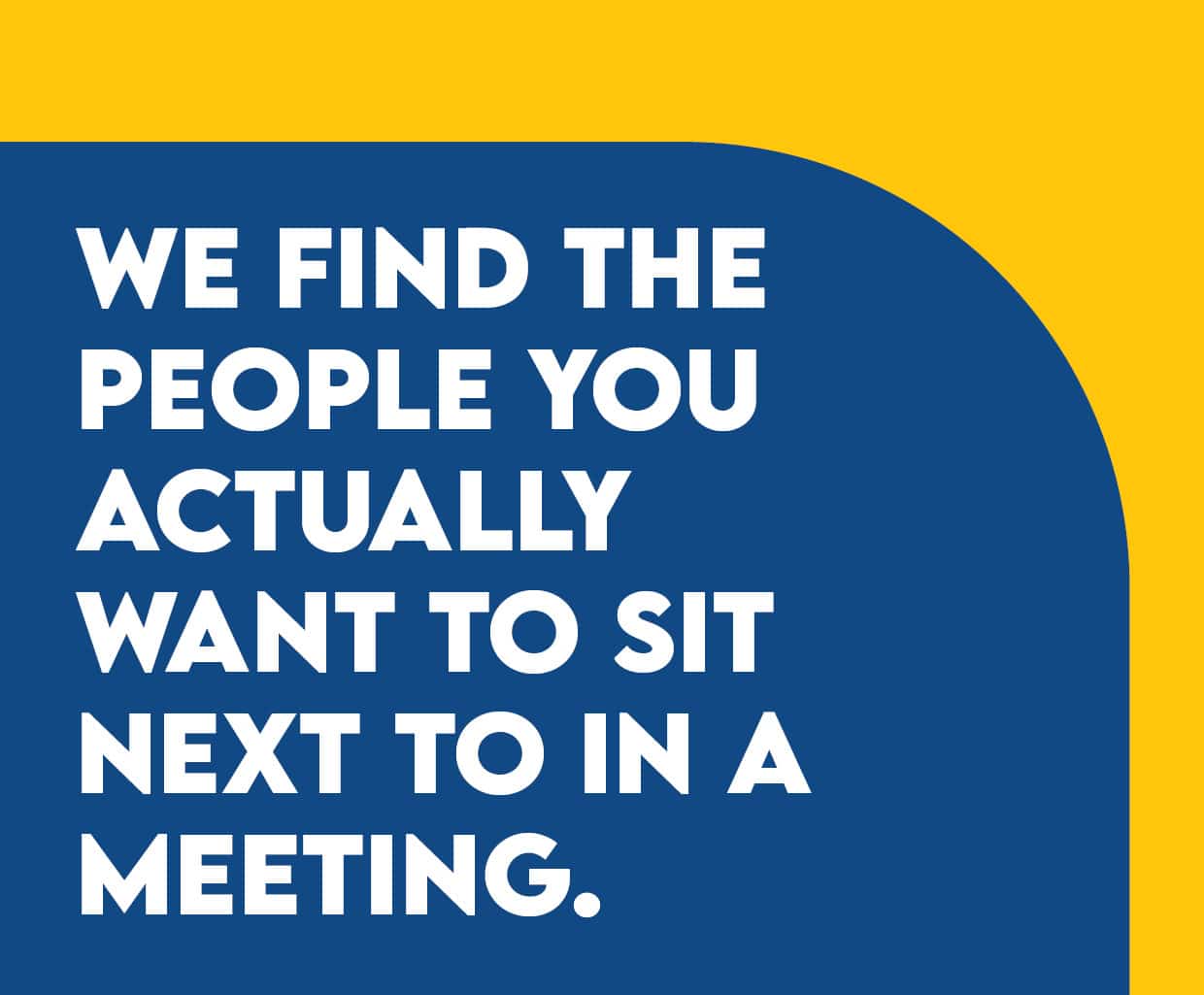 recruitment services from CCGT; we find the people you actually want to sit next to in a meeting